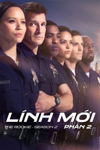 Watch Lính Mới Phần 2 - The Rookie Season 2