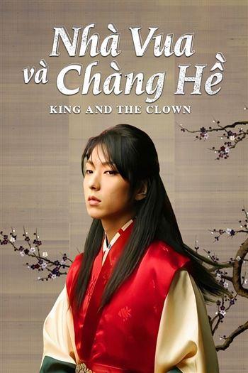 Watch Nhà Vua Và Chàng Hề - The King And The Clown