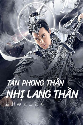 Watch Tân Phong Thần Nhị Lang Thần - Erlang God Of The New Legend Of Deification