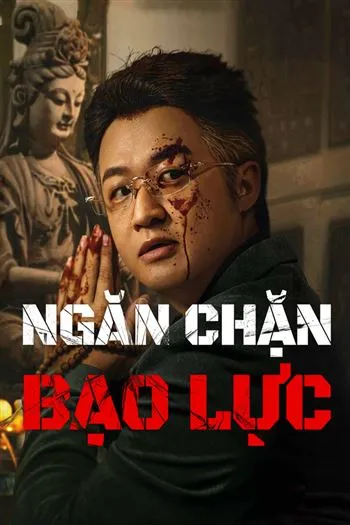 Watch Ngăn Chặn Bạo Lực - Curbing Violence