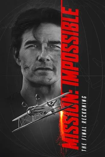 Watch Nhiệm Vụ Bất Khả Thi Nghiệp Báo Cuối Cùng  - Mission Impossible The Final Reckonin