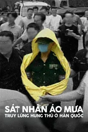 Sát Nhân Áo Mưa Truy Lùng Hung Thủ Ở Hàn Quốc