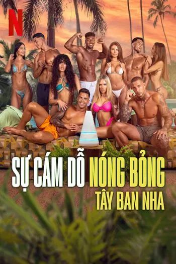 Watch Sự Cám Dỗ Nóng Bóng Tây Ban Nha - Too Hot To Handle Spain